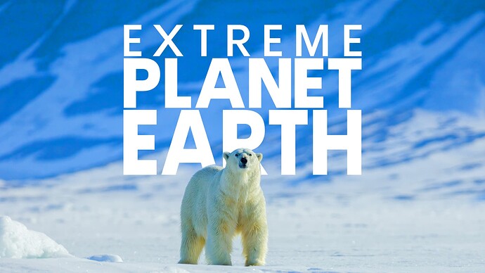Extreme Planet Earth