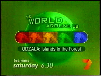 Channel Seven - Promo Endtag - The World Around Us, Odzala Islands in the Forest (May 2001)