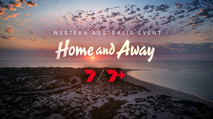 Home and Away x Western Australia. Seven