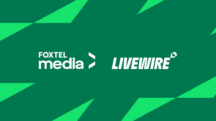Foxtel Media x Livewire Partnership